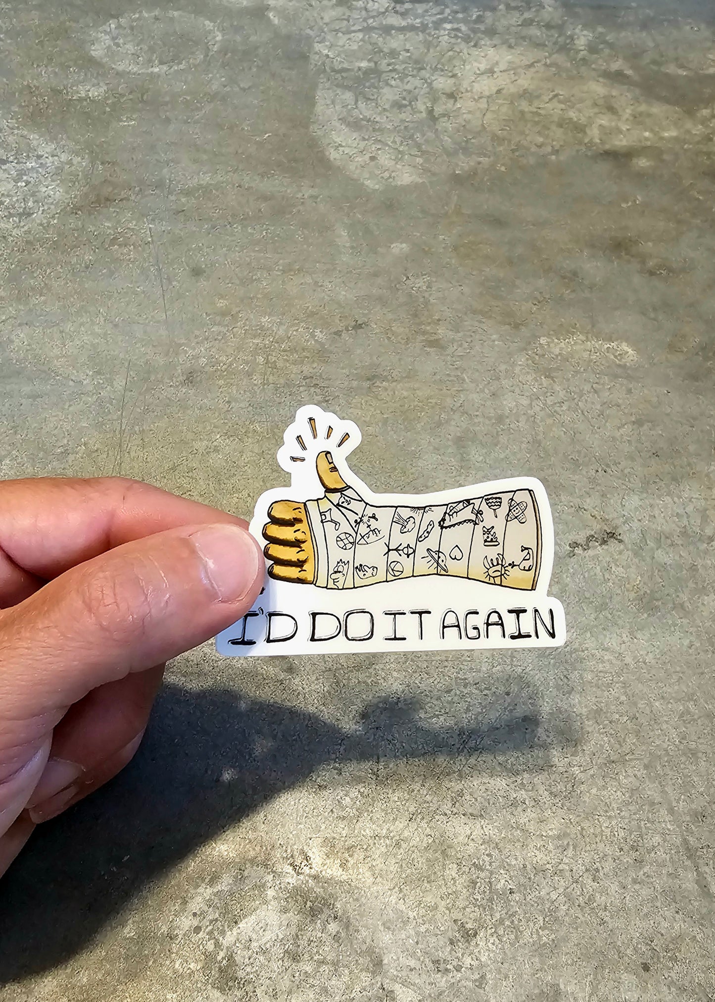 I'd Do It Again Sticker