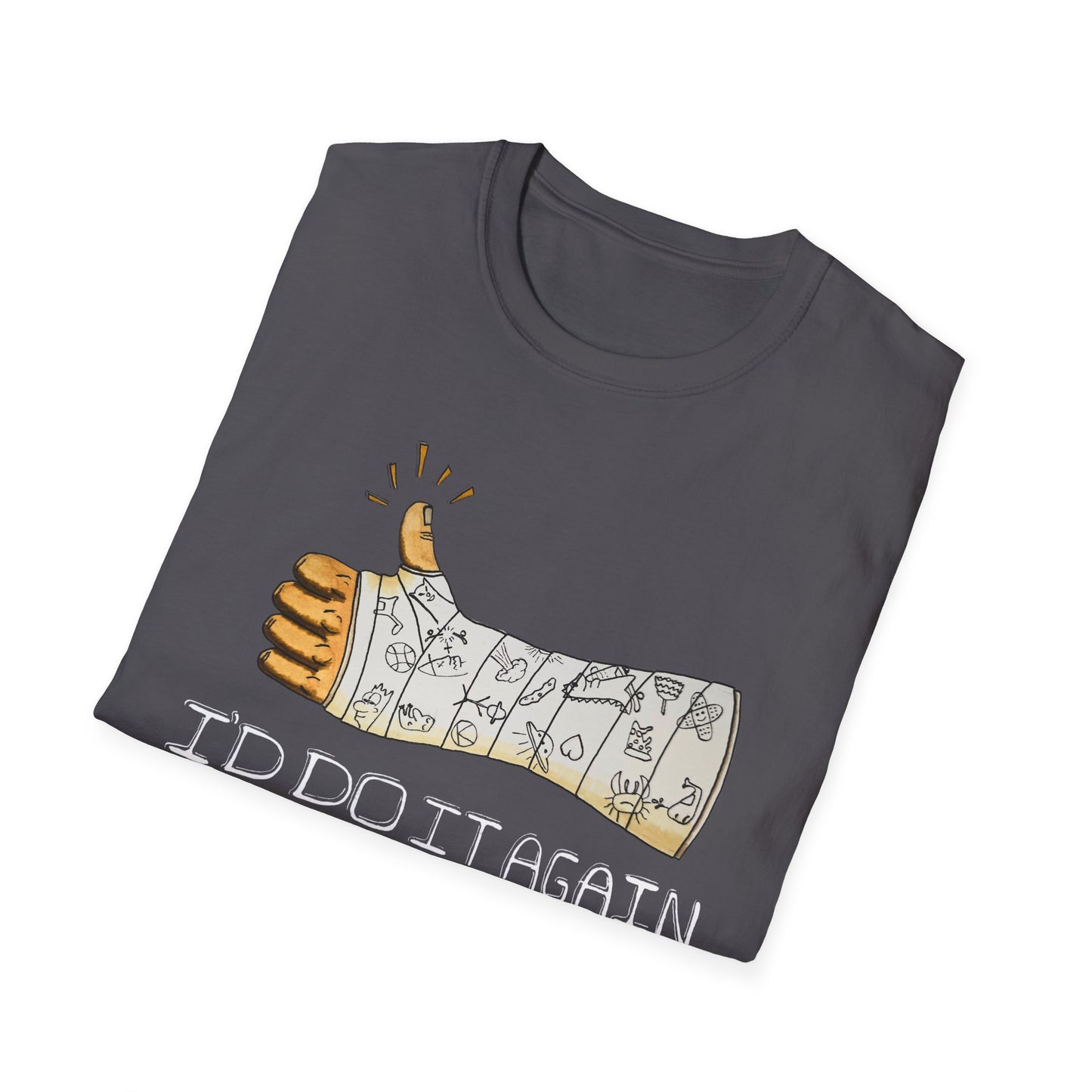 I'd Do It Again! T-Shirt