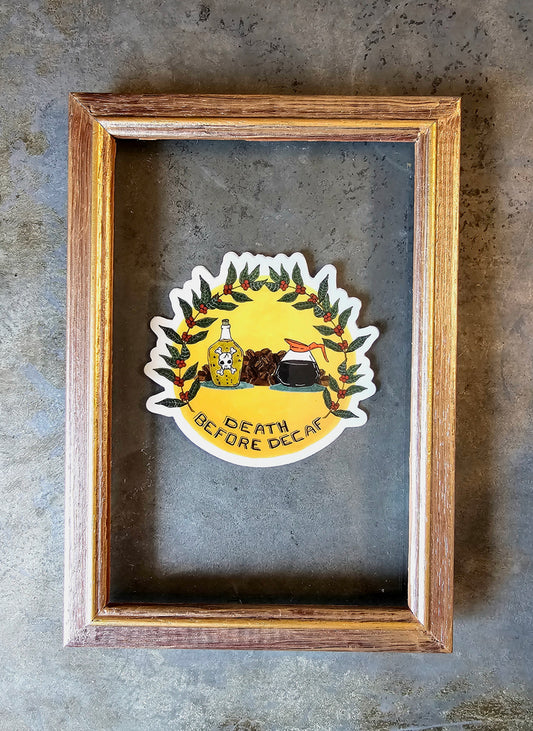 Death Before Decaf Sticker